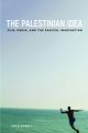 The Palestinian Idea:Film, Media, and the Radical Imagination
