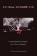 Ethical Encounters:Transnational Feminism, Human Rights, and War Cinema in Bangladesh