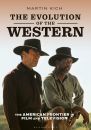 The Evolution of the Western:The American Frontier in Film and Television