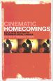 Cinematic Homecomings:Exile and Return in Transnational Cinema