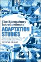 The Bloomsbury Introduction to Adaptation Studies:Adapting the Canon in Film, TV, Novels and Popular Culture