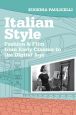 Italian Style:Fashion & Film from Early Cinema to the Digital Age