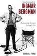 The Persona of Ingmar Bergman:Conquering Demons through Film