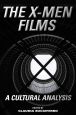 The X-Men Films:A Cultural Analysis