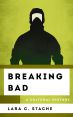 Breaking Bad:A Cultural History