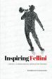 Inspiring Fellini:Literary Collaborations behind the Scenes
