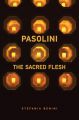 Pasolini:The Sacred Flesh