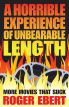 A Horrible Experience of Unbearable Length:More Movies That Suck
