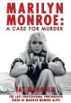 Marilyn Monroe:A Case for Murder