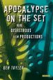 Apocalypse on the Set:Nine Disastrous Film Productions