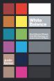 White Balance:How Hollywood Shaped Colorblind Ideology and Undermined Civil Rights