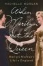 When Marilyn Met the Queen:Marilyn Monroe's Life in England