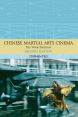 Chinese Martial Arts Cinema:The Wuxia Tradition