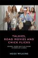 Talkies, Road Movies and Chick Flicks:Gender, Genre and Film Sound in American Cinema