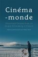Cinéma-monde:Decentred Perspectives on Global Filmmaking in French