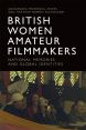 British Women Amateur Filmmakers:National Memories and Global Identities