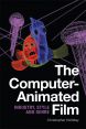 The Computer-Animated Film:Industry, Style and Genre