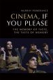 Cinema, If You Please:The Memory of Taste, the Taste of Memory
