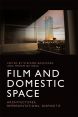 Film and Domestic Space:Architectures, Representations, Dispositif