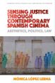 Sensing Justice through Contemporary Spanish Cinema:Aesthetics, Politics, Law
