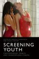 Screening Youth:Contemporary French and Francophone Cinema