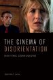 The Cinema of Disorientation:Inviting Confusions