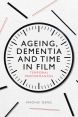 Ageing, Dementia and Time in Film:Temporal Performances