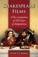 Shakespeare Films:A Re-evaluation of 100 Years of Adaptations