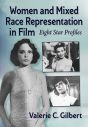 Women and Mixed Race Representation in Film:Eight Star Profiles