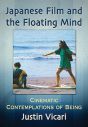 Japanese Film and the Floating Mind:Cinematic Contemplations of Being