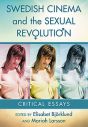 Swedish Cinema and the Sexual Revolution:Critical Essays