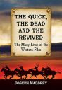 The Quick, the Dead and the Revived:The Many Lives of the Western Film