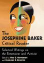 The Josephine Baker Critical Reader:Selected Writings on the Entertainer and Activist