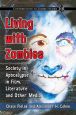 Living with Zombies:Society in Apocalypse in Film, Literature and Other Media