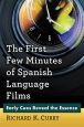 The First Few Minutes of Spanish Language Films:Early Cues Reveal the Essence