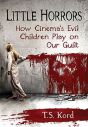 Little Horrors:How Cinema's Evil Children Play on Our Guilt