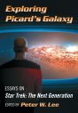 Exploring Picard's Galaxy:Essays on Star Trek: The Next Generation