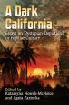 A Dark California:Essays on Dystopian Depictions in Popular Culture