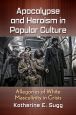 Apocalypse and Heroism in Popular Culture:Allegories of White Masculinity in Crisis