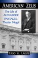 American Zeus:The Life of Alexander Pantages, Theater Mogul