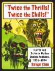 Twice the Thrills! Twice the Chills!:Horror and Science Fiction Double Features, 1955–1974