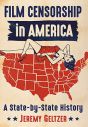Film Censorship in America:A State-by-State History