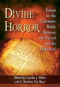 Divine Horror:Essays on the Cinematic Battle Between the Sacred and the Diabolical