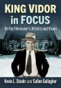 King Vidor in Focus:On the Filmmaker's Artistry and Vision