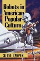 Robots in American Popular Culture