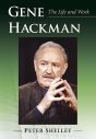 Gene Hackman:The Life and Work