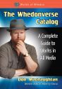 The Whedonverse Catalog:A Complete Guide to Works in All Media