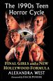 The 1990s Teen Horror Cycle:Final Girls and a New Hollywood Formula