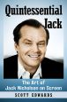 Quintessential Jack:The Art of Jack Nicholson on Screen