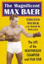 The Magnificent Max Baer:The Magnificent Max Baer